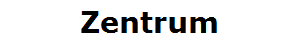 Zentrum